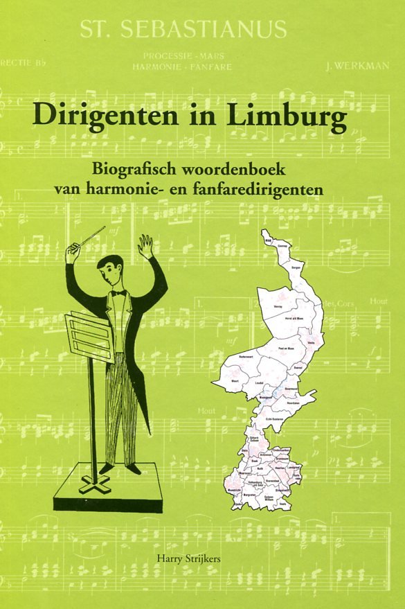 Strijkers, Harry - Dirigenten / in limburg, Biografisch woordenboek van harmonie- en fanfaredirigenten