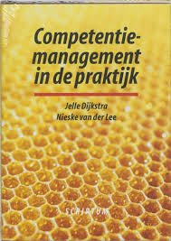 Dijkstra, Jelle, Nieske van der Lee - Competentiemanagement in de praktijk