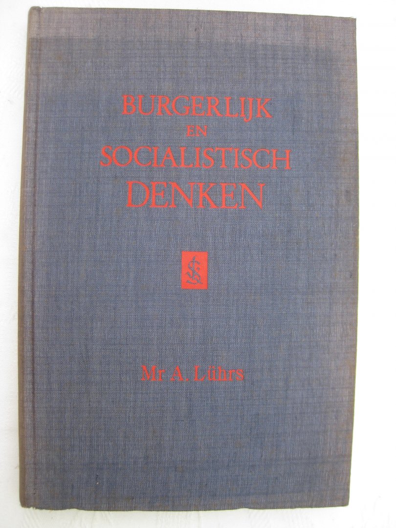 Lühts, A. - Burgerlijk en socialistisch denken. Een sociologische studie.