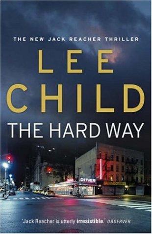 Child, Lee - The Hard Way (Jack Reacher #10)