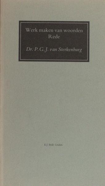 Sterkenburg, P.G.J. van. - Werk maken van woorden.