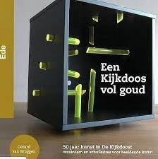 Bruggen, Gerard van - en  Kijkdoos vol Goud, 50 jaar kunst in de Kijkdoos, waakvlam en schuiladres voor beeldende kunst