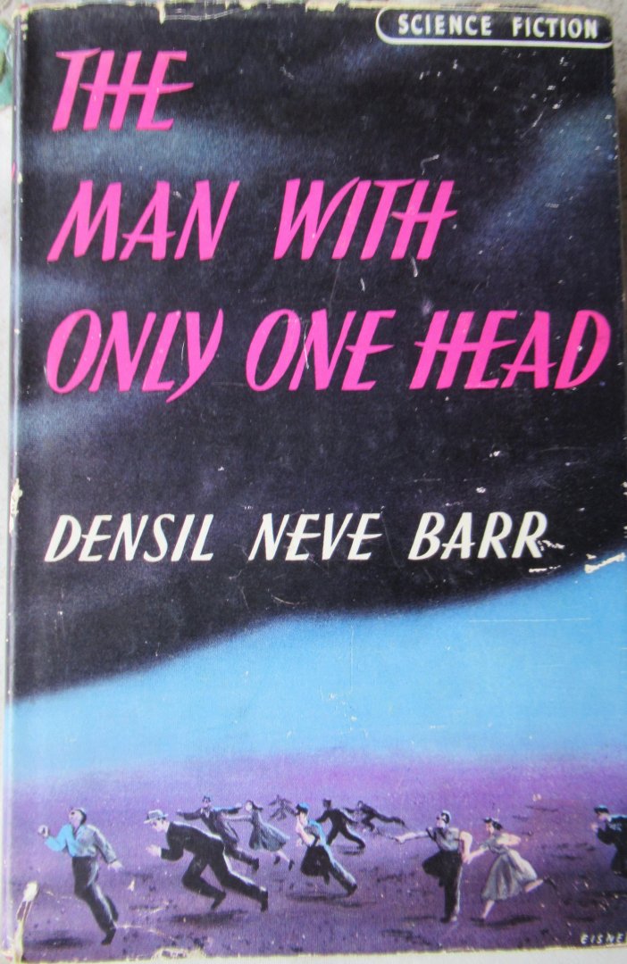 Barr, Densil Neve - The man with only one head