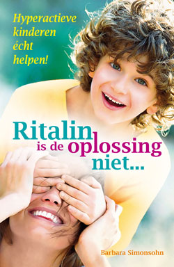 Simonsohn,  Barbara - Ritalin is de oplossing niet