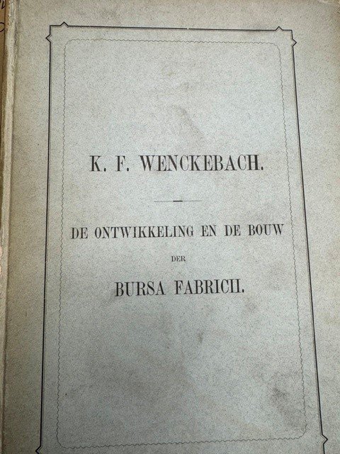 WENCKEBACH, K.F., - De ontwikkeling en de bouw der bursa fabricii.