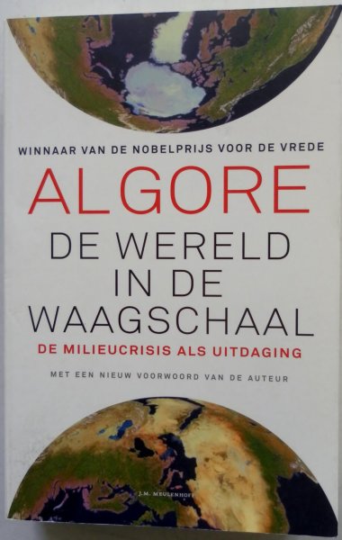 Gore Al - De wereld in de waagschaal De milieucrisis als uitdaging Met een nieuw voorwoord van de auteur