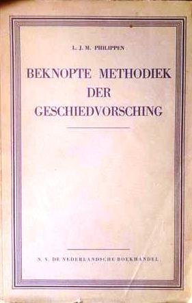 PHILIPPEN L.J.M. - Beknopte methodiek der geschiedvorsching