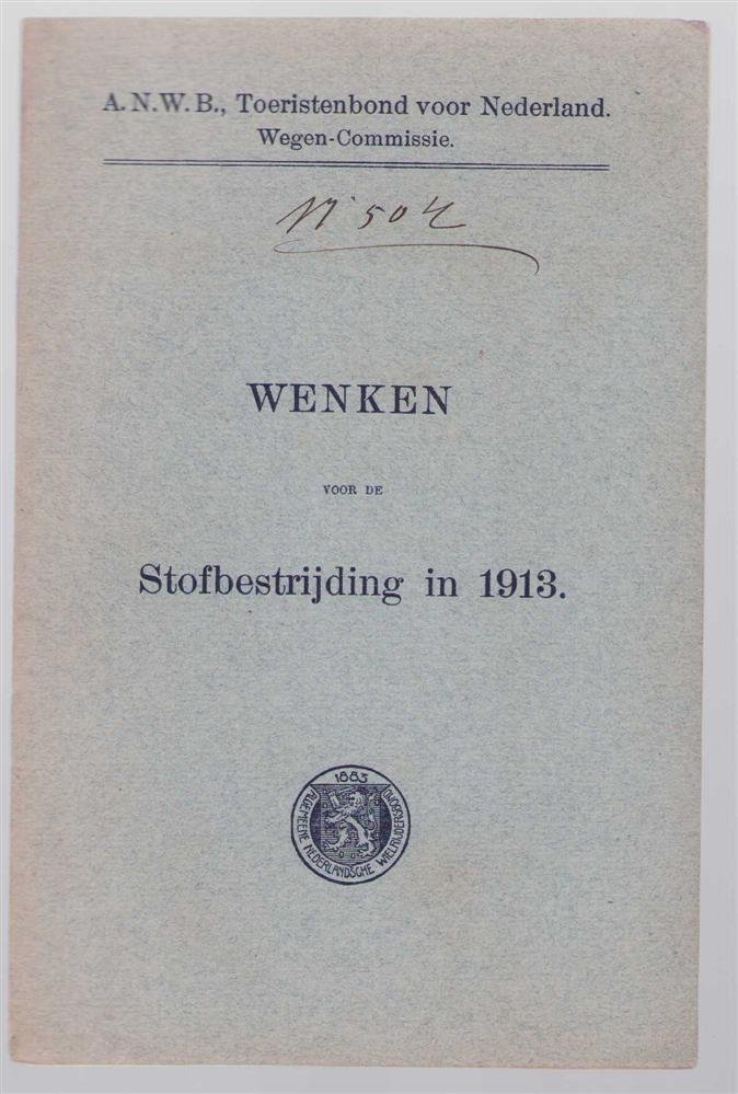 Koninklijke Nederlandsche Toeristenbond ANWB ('s-Gravenhage). - Wenken voor de stofbestrijding in 1913.