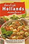 Eijndhoven, Annelene van / ten Houte-de Lange, Clara / Matze, Heleen - heerlijk Hollands avontuur - verrassende recepten en tips uit de Hollandse keuken