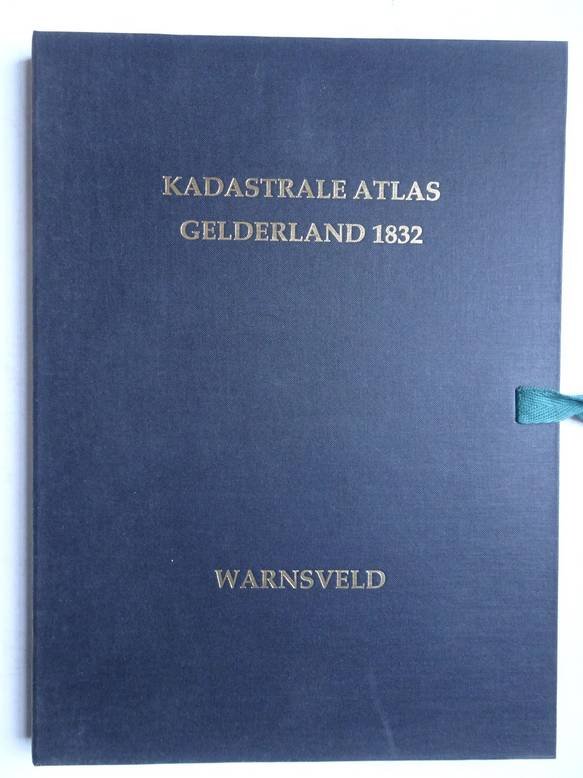 Eck, J. van, K. van der Hoek & J. Eefting. - Kadastrale Atlas Gelderland 1832. Warnsveld.