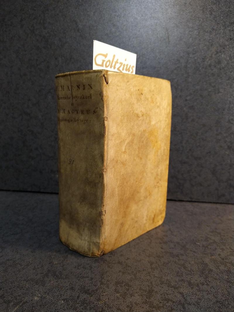 MARNIX, HEER VAN SINT ALDEGONDE, PHILIPS VAN, - De Byen-Korf der H. Roomscher Kerke/Almanachs heiligen, of History der Opkomst, Voortgang, en Viering, van alle de Heyligen die doorgaans met Roode Letters in den Almanach aangewesen zyn, En door de Roomsgesinde met Gods-dienstige eere gediend...