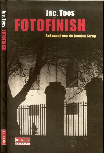 Toes, Jac .. Omslagontwerp : door Mijke Wondergem - Fotofinish .. Bekroond met de Gouden Strop