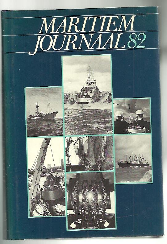 Jong, M. de  (red.) - Maritiem journaal 82 / Jaarlijks verschijnend informatie- en documentatiewerk op maritiem gebied voor Nederland en België