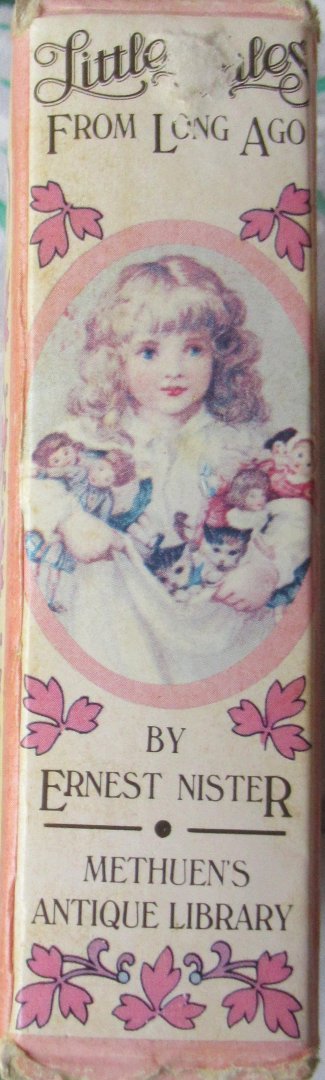 Nister, Ernest - Little tales from long ago. Three little maids - Cat's Cradle - The tale of a dog - Three friends