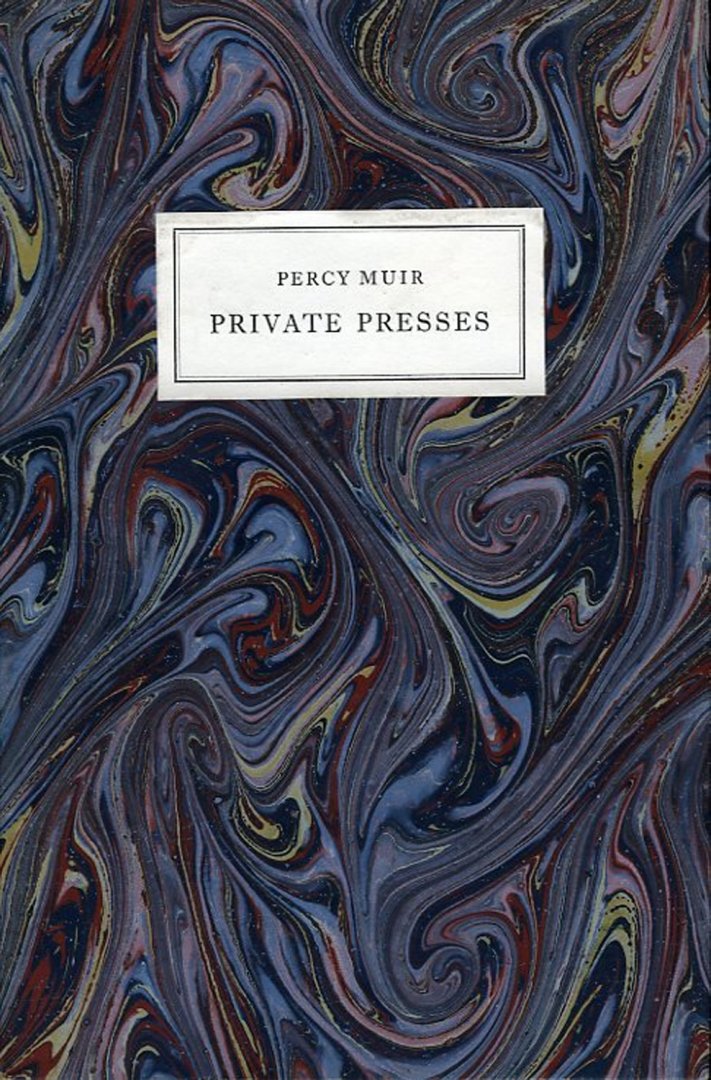 MUIR, Percy - PRIVATE PRESSES an address by Percy Muir.