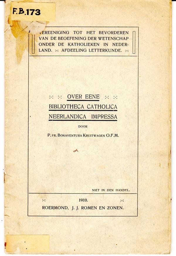 Kruitwagen O.F.M, Bonaventura - Over eene Bibliotheca Catholica Neerlandica Impressa.