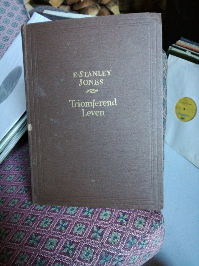 Stanley Jones, E. - Triomferend leven