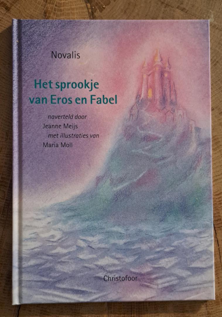 Novalis, Meijs, J. - Het sprookje van Eros en Fabel / naverteld door Jeanne Meijs