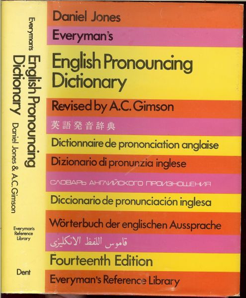 Jones, Daniel  .. A.C. Gimson Professor of Phonetics in the University of London - English Pronouncing Dictionary .. 59.000 words in international phonetic transcription.