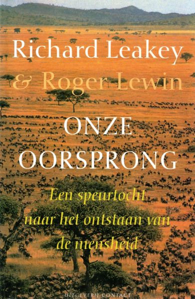 Leakey, Richard & Lewin, Roger - Onze oorsprong. Een speurtocht naar het ontstaan van de mensheid