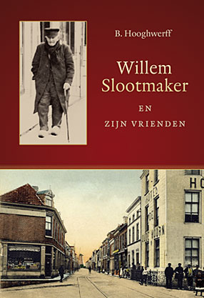 Hooghwerff - Willem Slootmaker en zijn vrienden