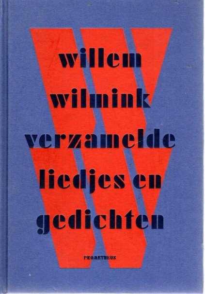 WILMINK, Willem - Verzamelde liedjes en gedichten. [Vijfde druk].