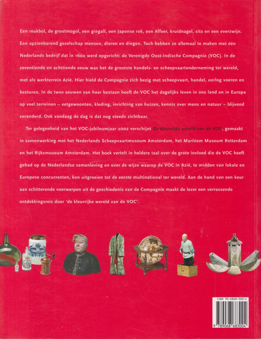 Akveld, L. / Jacobs, E.M. / Sigmond, P. - De kleurrijke wereld van de VOC - Nationaal Jubileumboek VOC 1602-2002