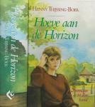 Thijssing-Boer, H. - Hoeve aan de horizon / deze vijfling bevat de boeken: Op vlinderlichte vleugels . Slechts een illusie . Geluk is als de wind . Een huis met open deuren . Leven met jou