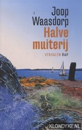 Waasdorp, Joop - Halve muiterij Verhalen