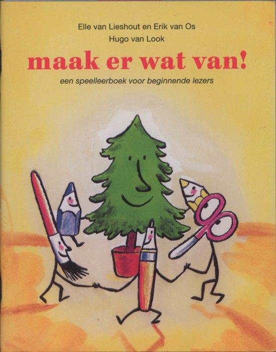 Lieshout, Elle van - Maak er wat van! / een speelleerboek voor beginnende lezers
