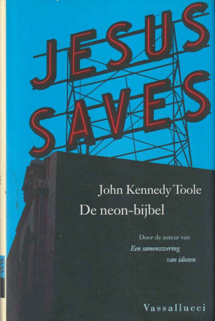 Toole, John Kennedy - De neon-bijbel