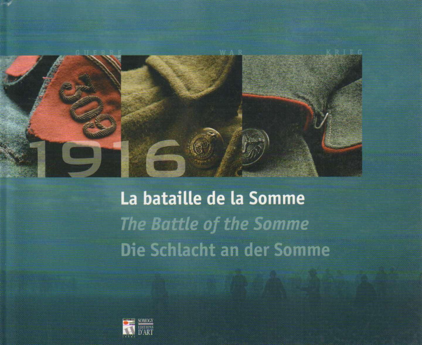 Stiphane Audoin Rouzeau & Annette Becker - La Bataille de la Somme / The Battle of the Somme / Die Schlacht an der Somme, 151 pag. hardcover, gave staat (tekst in Frans, Engels en Duits)