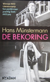 Münstermann (Arnhem, 16 juni 1947), Lutgardus Johannes (Hans) - De bekoring - Roman over de wederopbouw, over de jaren vijftig en zestig, een gezin en een moeder, die wegloopt om aan de dagelijkse sleur te ontkomen. En fraai verteld, voornamelijk vanuit het perspectief van de zoon. AKO literatuurprijs 2006.