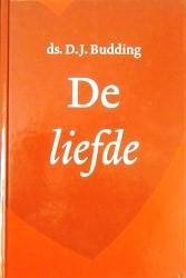 Budding, Ds. D.J. - De liefde *nieuw* nu van  17,50 voor --- In Bijbels perspectief