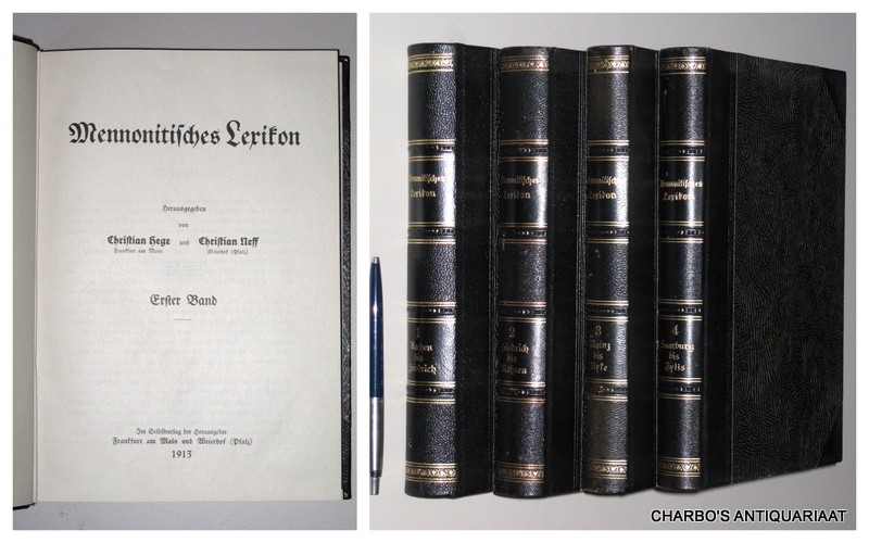 HEGE, CHRISTIAN & NEFF, CHRISTIAN (eds.), - Mennonitisches Lexikon. (Full set of 4 vols.).
