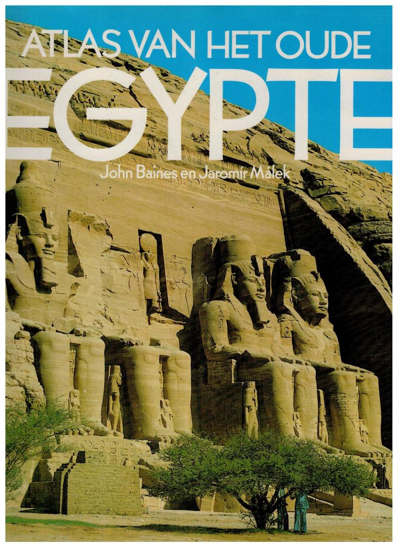 Baines, John & Jaromír Málek - Atlas van het OUDE EGYPTE