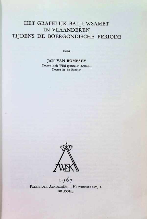 Jan Van Rompaey - Het grafelijk baljuwambt in Vlaanderen tijdens de Boergondische periode