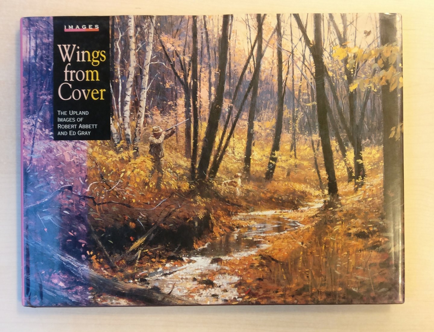  - Wings from Cover - The Upland Images of Robert Abbett and Ed Gray