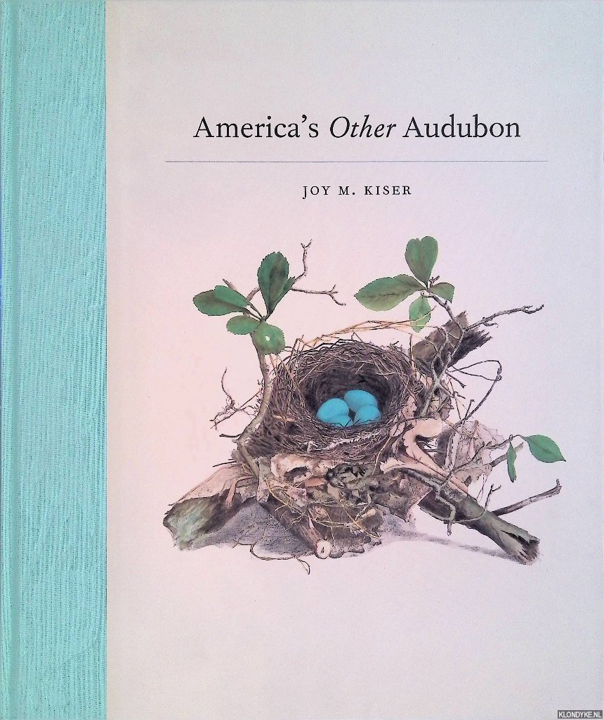 Kiser, Joy M. - America's Other Audubon