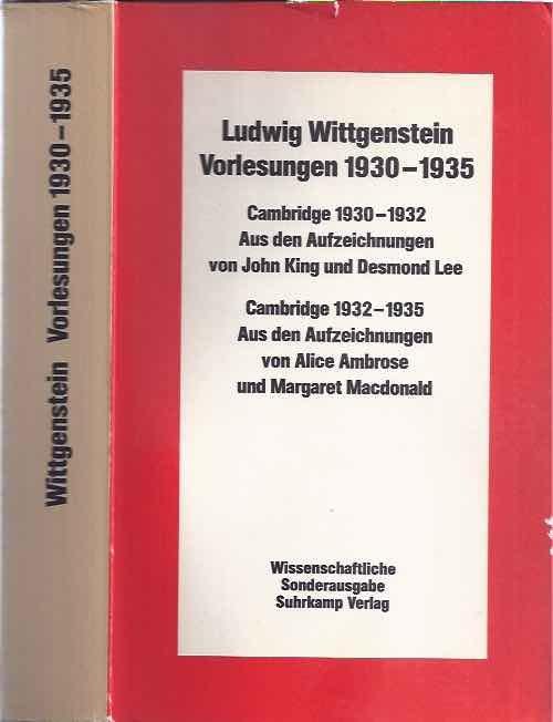 Wittgenstein, Ludwig. - Vorlesungen 1930 - 1935. Cambridge 1930 - 1932