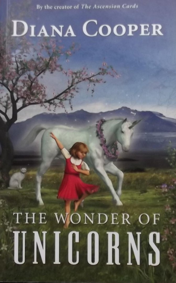 Diana Cooper. - The Wonder of Unicorns