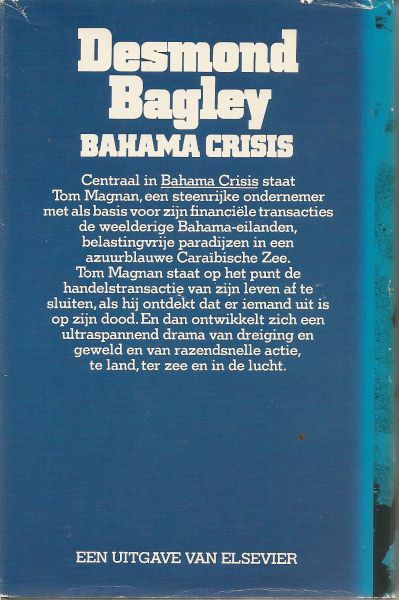 Bagley, Desmond .. Vertaling : H.J. Oolbekink .. Omslagontwerp : Rob Eckhardt - Bahama Crisis.