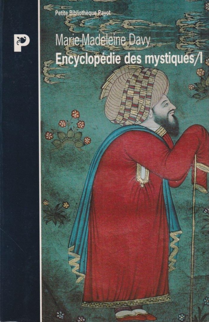 Davy, Marie-Madeleine - Encyclopédie des mystiques: Chamanisme, Grecs, Juifs, gnose, christianisme primitif