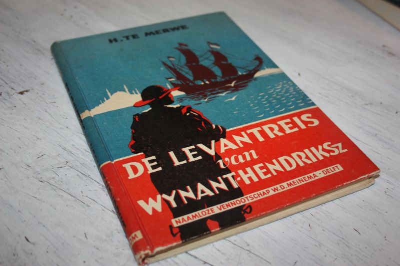 Merwe, H. te - De Levantreis van Wynant Hendricksz