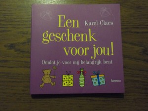 Claes, Karel - Een geschenk voor jou! Omdat je voor mij belangrijk bent