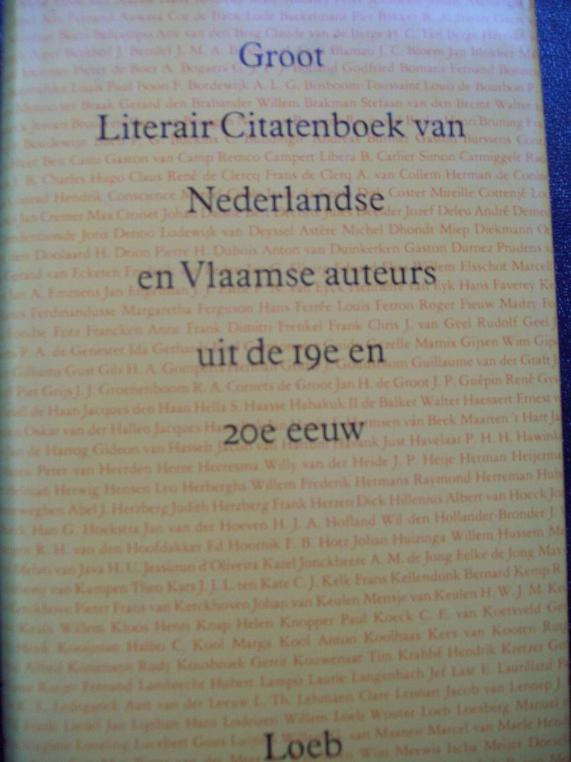 Gerd de Ley - "Groot Literair Citatenboek van Nederlandse en Vlaamse auteurs uit de 19e en 20e eeuw"