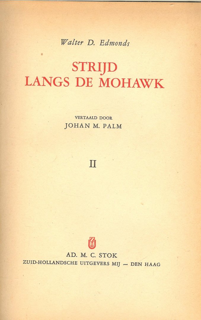 Edmonds, Walter D.Geillustreerd door Anton Pieck. 1 plaat   Vertaald door Johan M. Palm - Strijd langs de Mohawk. Deel II