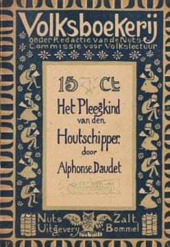 DAUDET, Alphonse - Het pleegkind van den houtschipper. Uit het Fransch door P.M. Wink. Bandteekening van Leo Visser. Illustraties van G. Westermann.