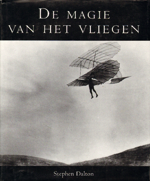Dalton , Stephen - De Magie van het Vliegen , 183 pag. hardcover , gave staat