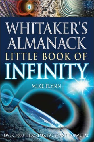 Flynn, Mike - Whitaker's Almanack Little Book of Infinity; over 3,000 theorems, facts and formulae